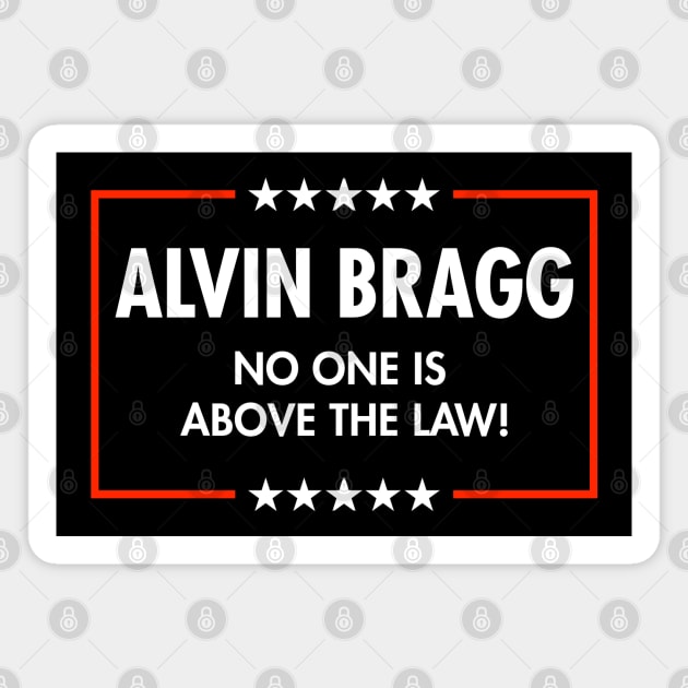 Alvin Bragg - No One is above the Law! Magnet by Tainted